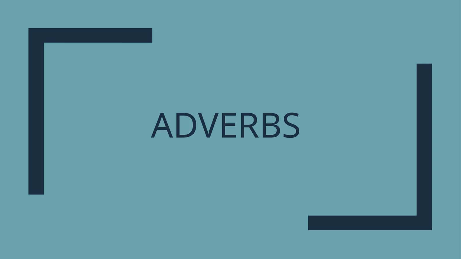 Adverbs 1
