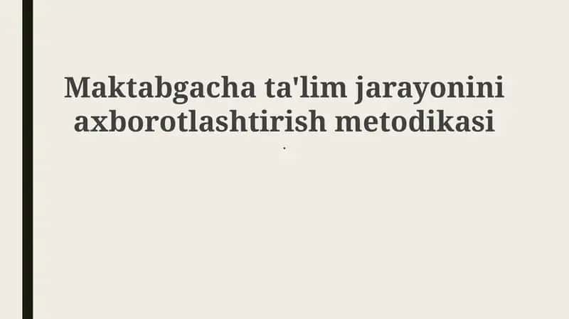 Maktabgacha ta'lim jarayonini axborotlashtirish metodikasi 1