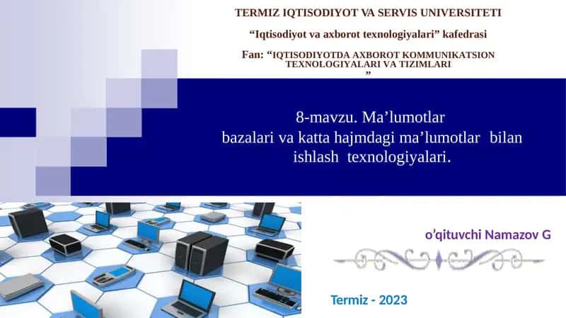 Ma’lumotlar bazalari va katta hajmli ma’lumotlar bilan ishlash texnologiyalari 1