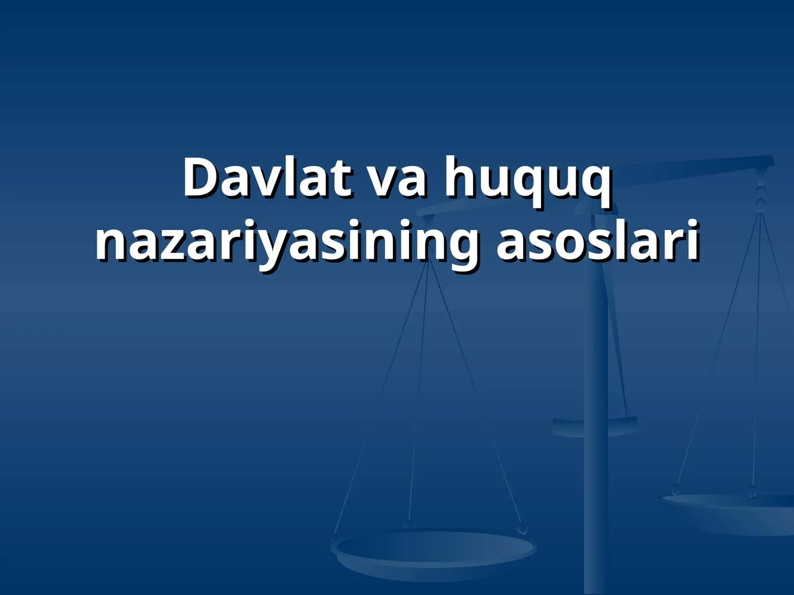 Davlat va huquq nazariyasining asoslari 1
