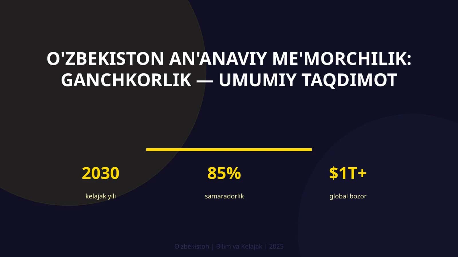 O'zbekiston an'anaviy me'morchilik: ganchkorlik — umumiy taqdimot 1