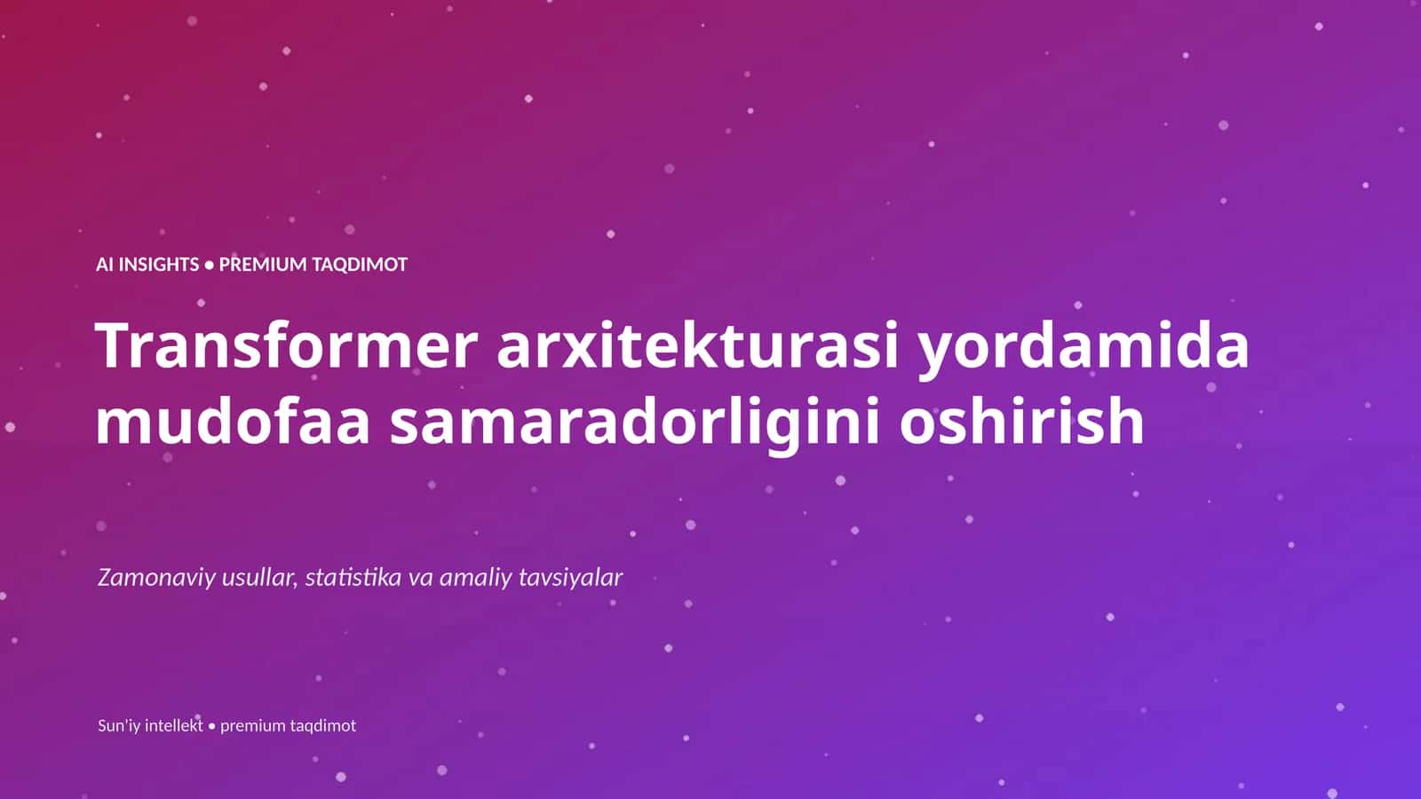 Transformer arxitekturasi yordamida mudofaa samaradorligini oshirish 1