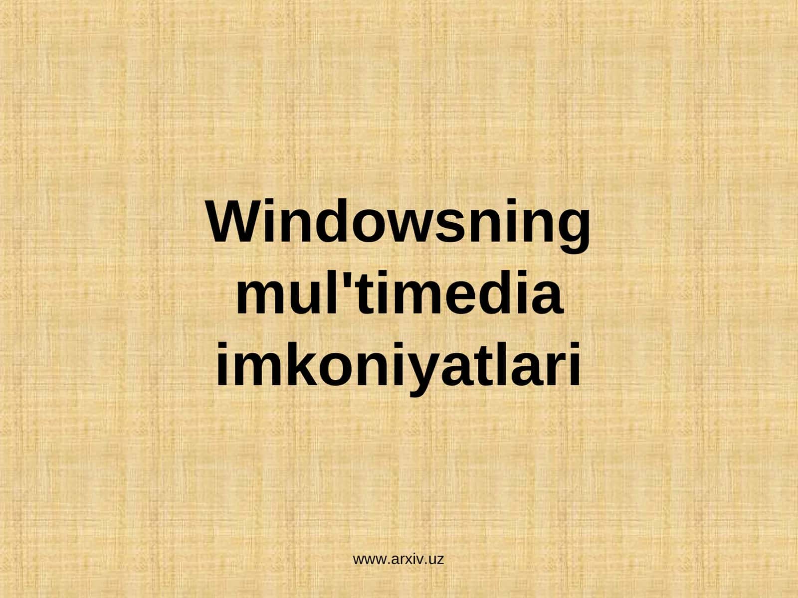 Mul'timedia imkoniyatlari 1