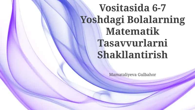 Mental Arifmetika Vositasida 6-7 Yoshdagi Bolalarning Matematik Tasavvurlarni Shakllantirish 1