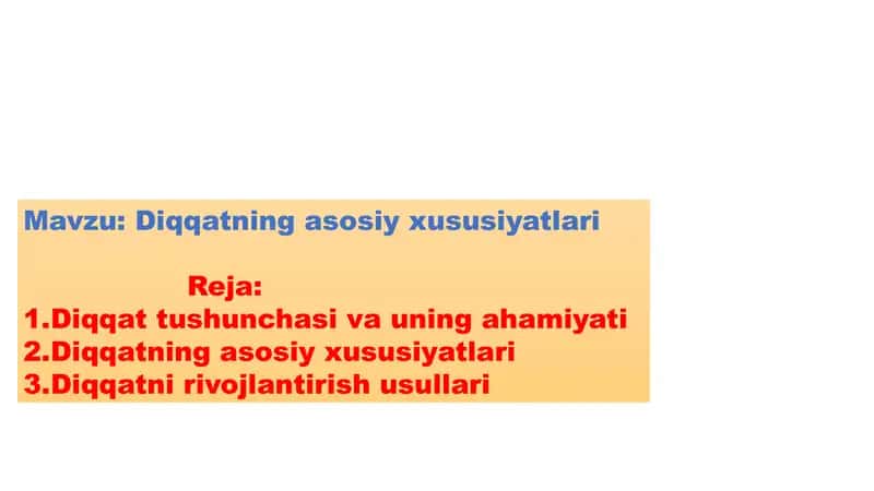 Diqqatning asosiy xususiyatlari 1