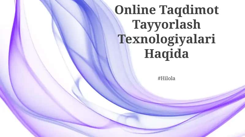 Online Taqdimot Tayyorlash Texnologiyalari 1