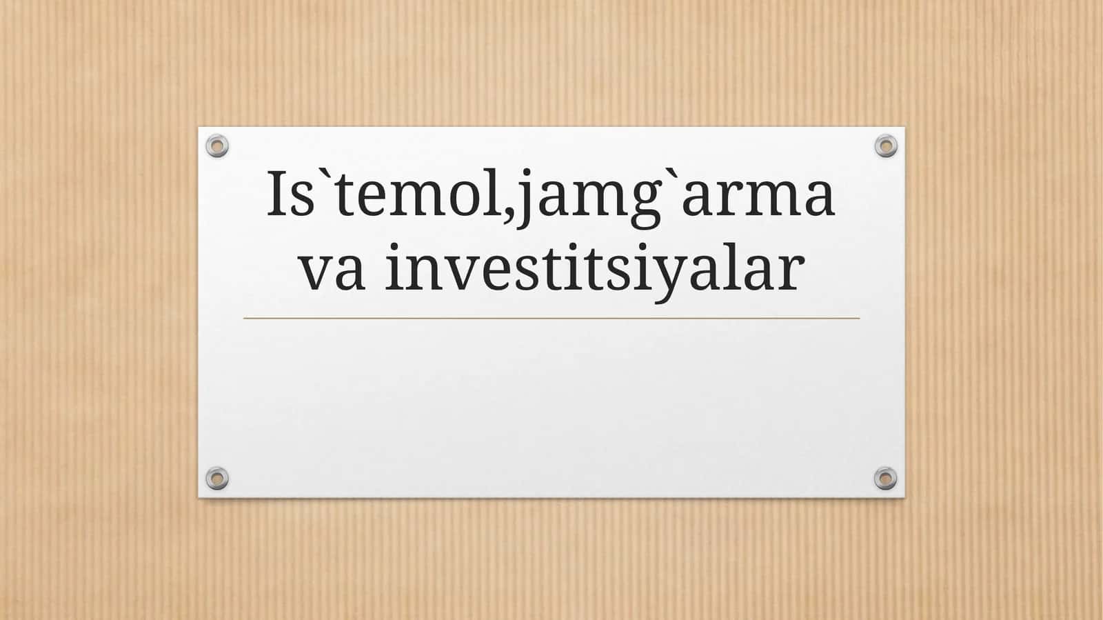 Isteʼmol,jamg`arma va investitsiyalar 1
