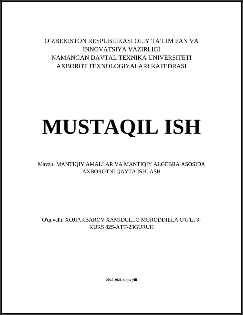 MANTIQIY AMALLAR VA MANTIQIY ALGEBRA ASOSIDA AXBOROTNI QAYTA ISHLASH 1
