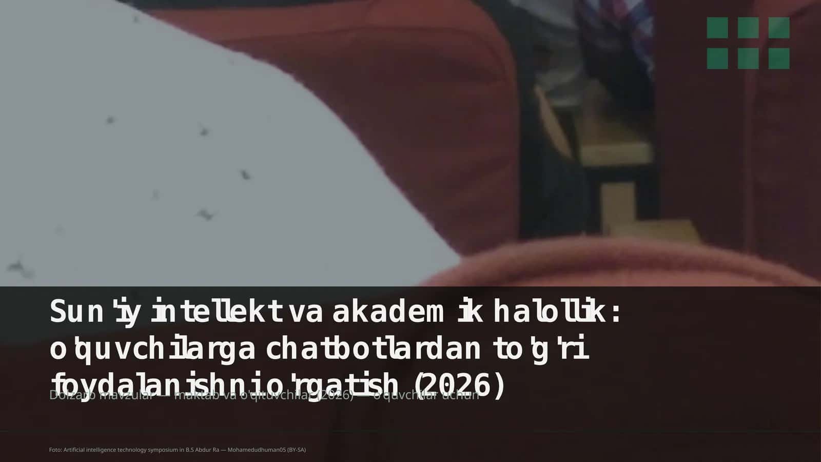 Sun'iy intellekt va akademik halollik: o'quvchilarga chatbotlardan to'g'ri foydalanishni o'rgatish 1