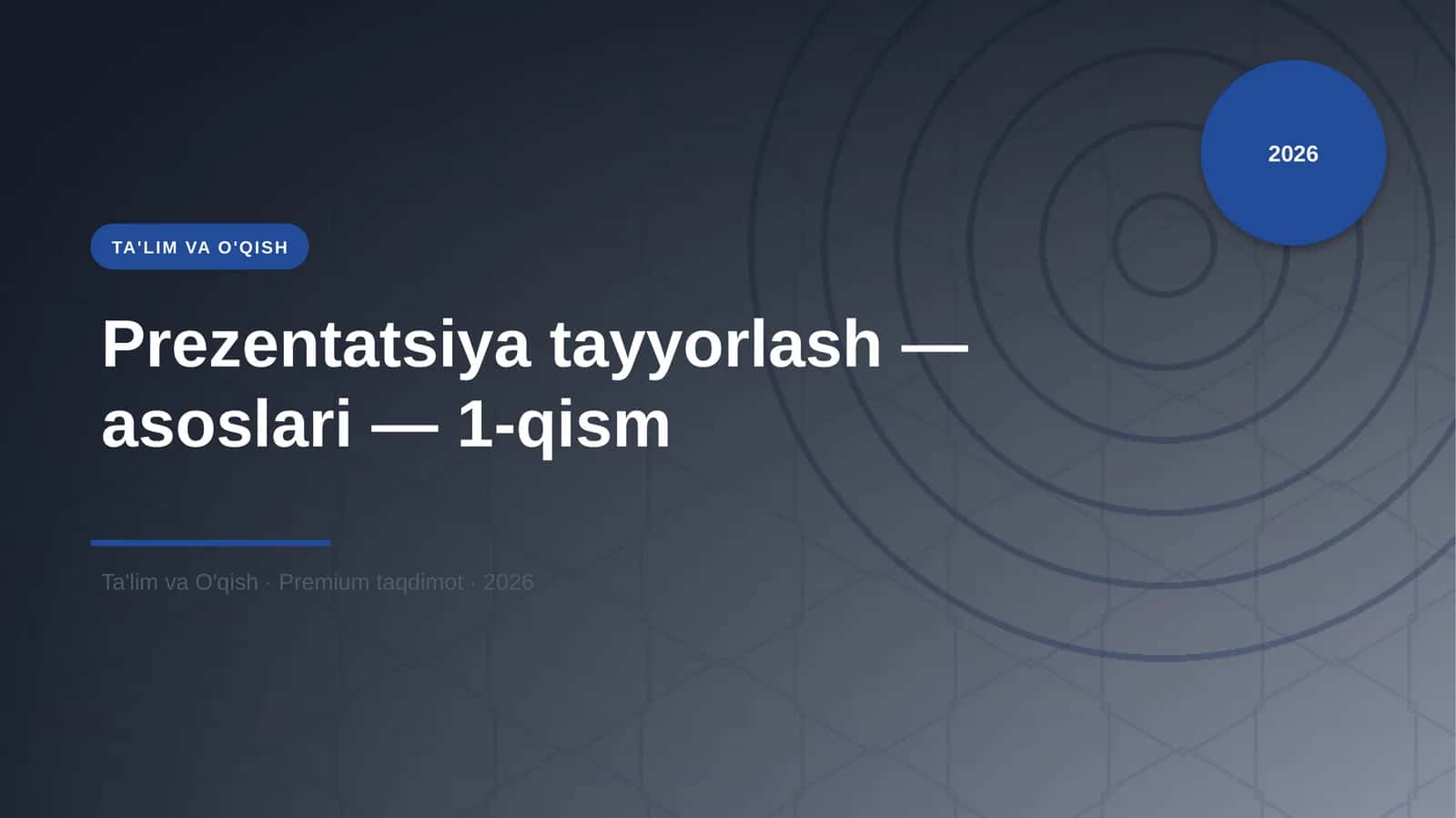 Prezentatsiya tayyorlash — asoslari — 1-qism 1