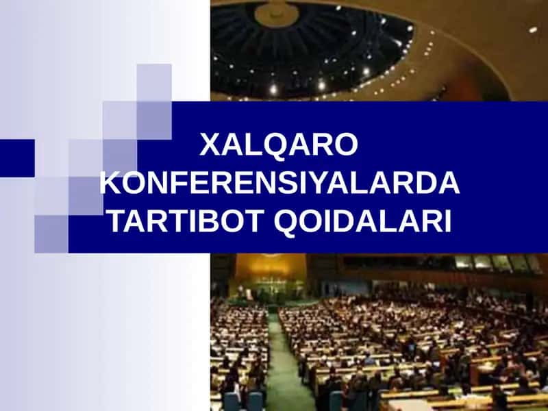 XALQARO KONFERENSIYALARDA TARTIBOT QOIDALARI 1