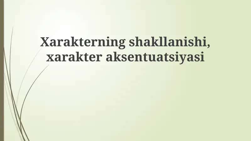 Xarakterning shakllanishi, xarakter aksentuatsiyasi 1