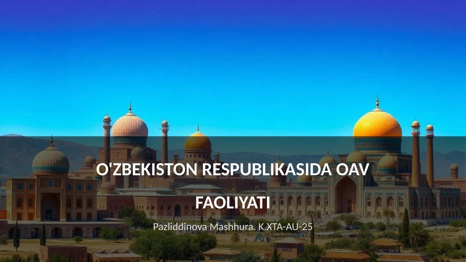 O'ZBEKISTON RESPUBLIKASIDA OAV FAOLIYATI 1