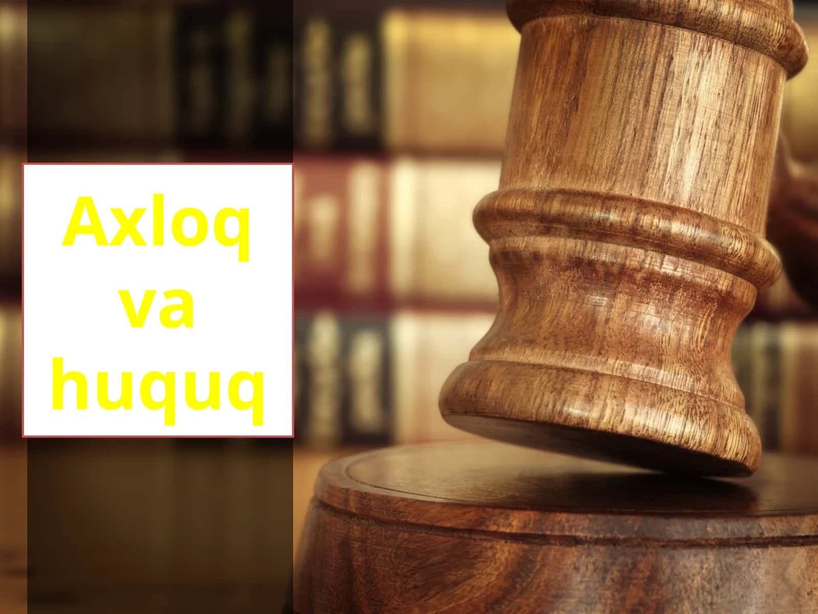 Axloq huquq 1