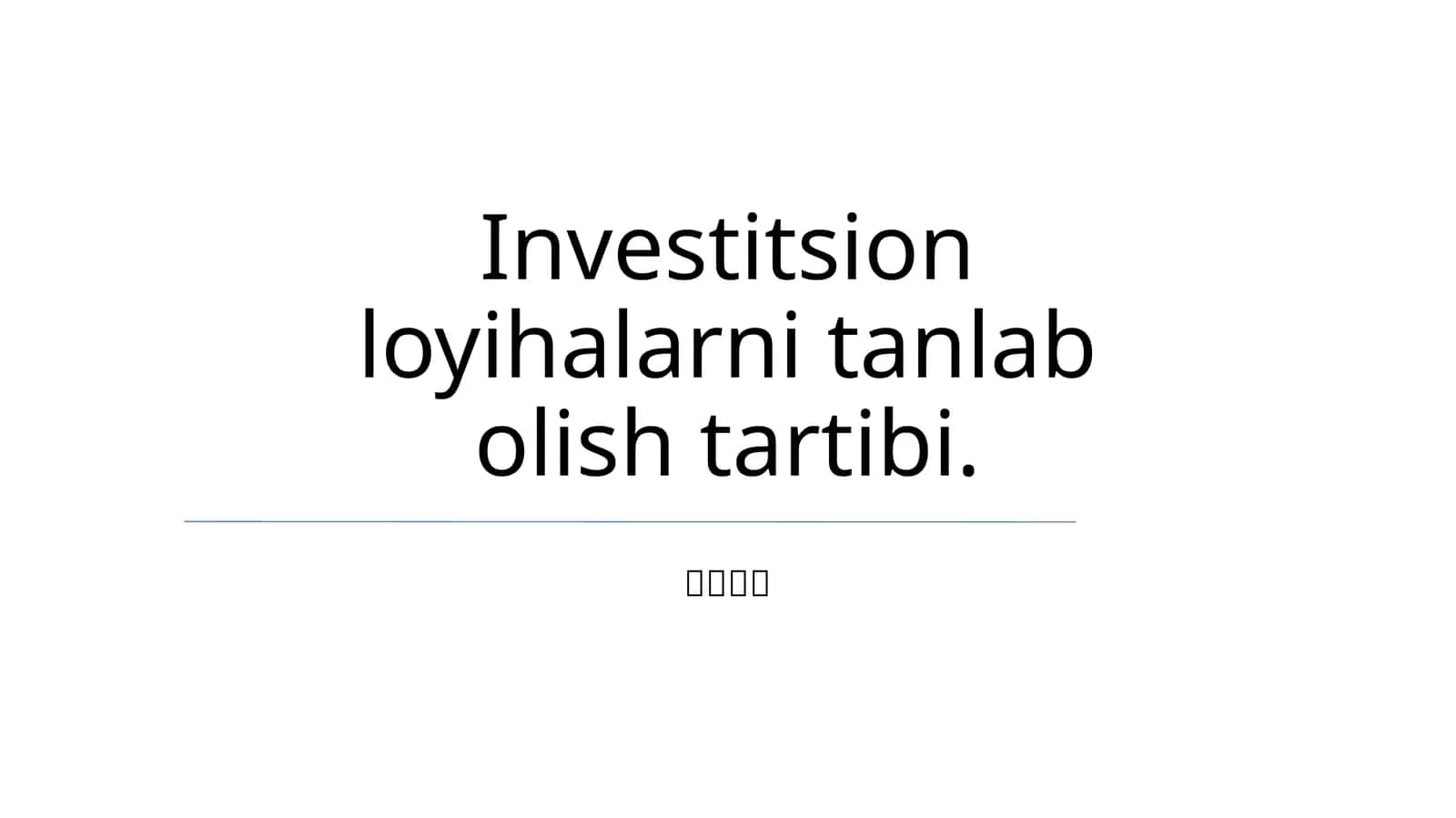 Investitsion loyihalarni tanlab olish tartibi 1