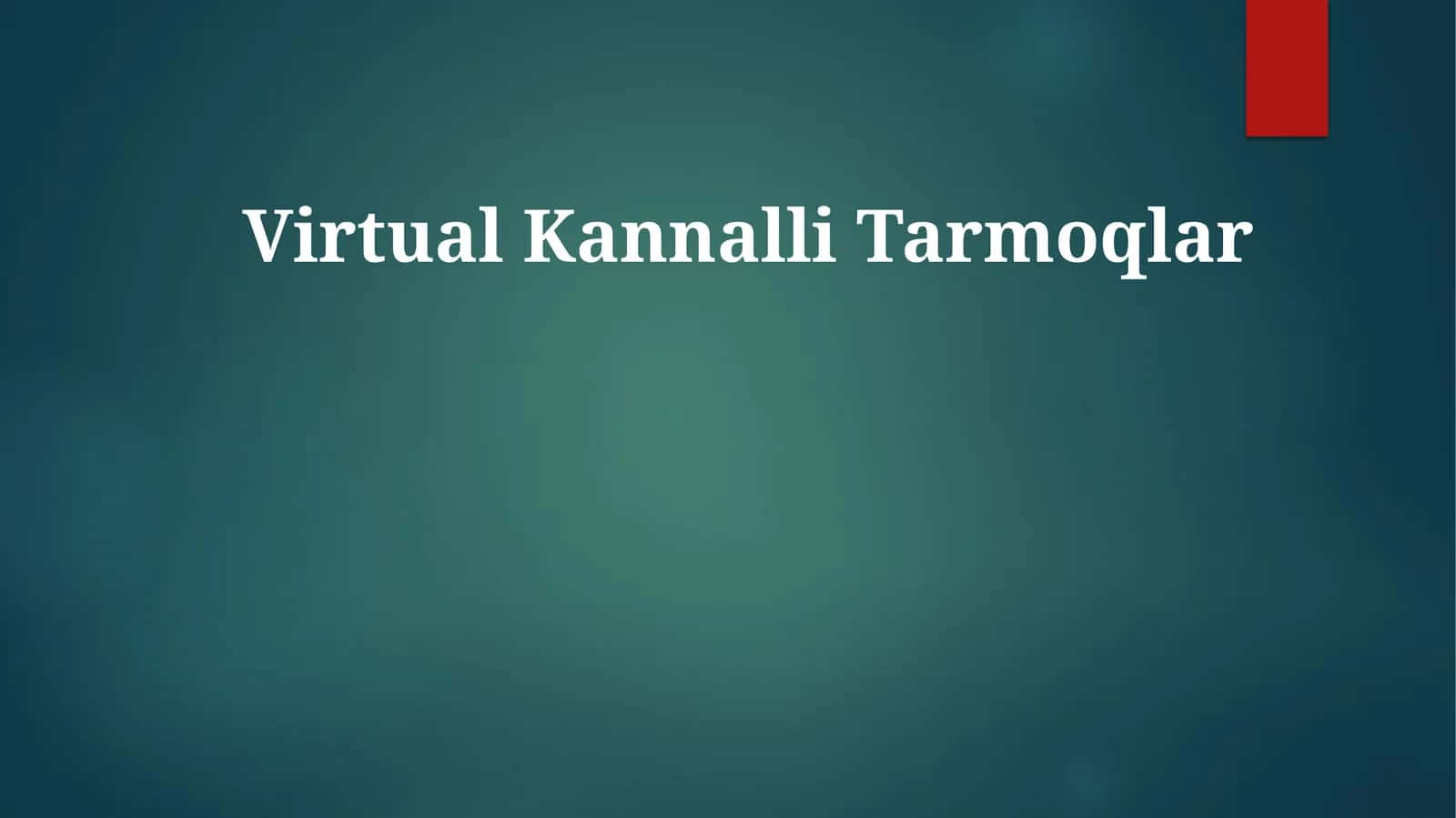 VirtualKannalliTarmoqlar 1