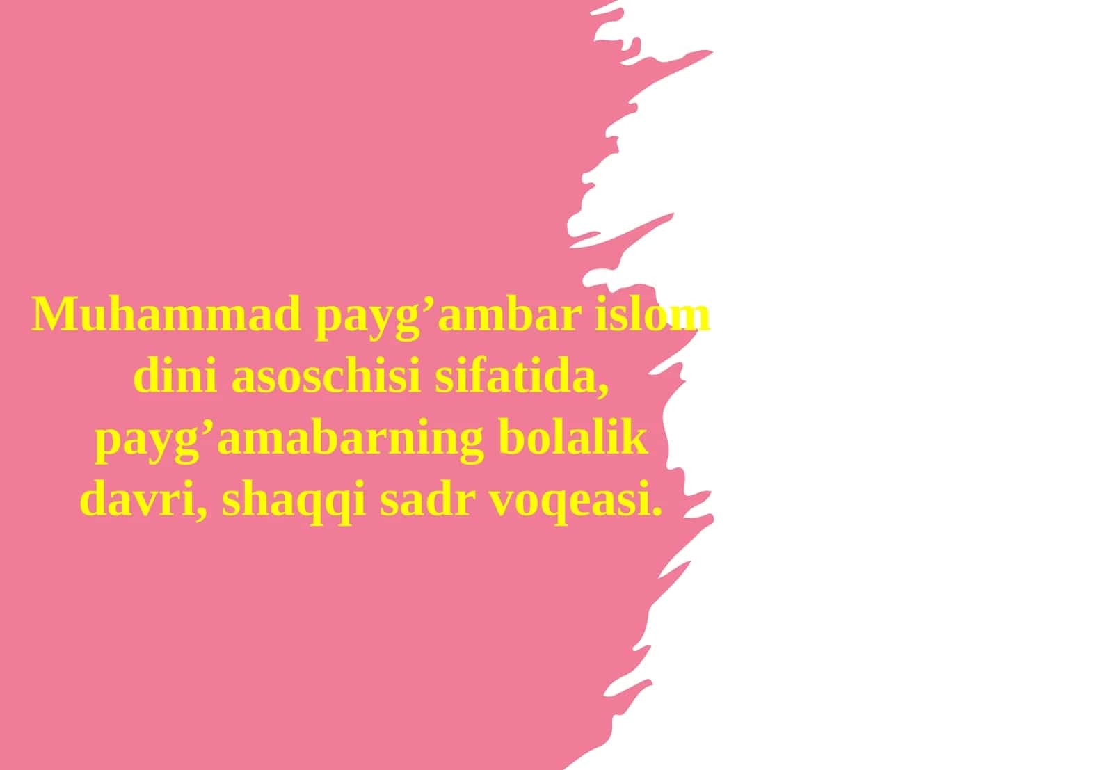 Muhammad payg’ambar islom dini asoschisi sifatida,payg’amabarning bolalik davri,shaqqi sadr voqeasi 1
