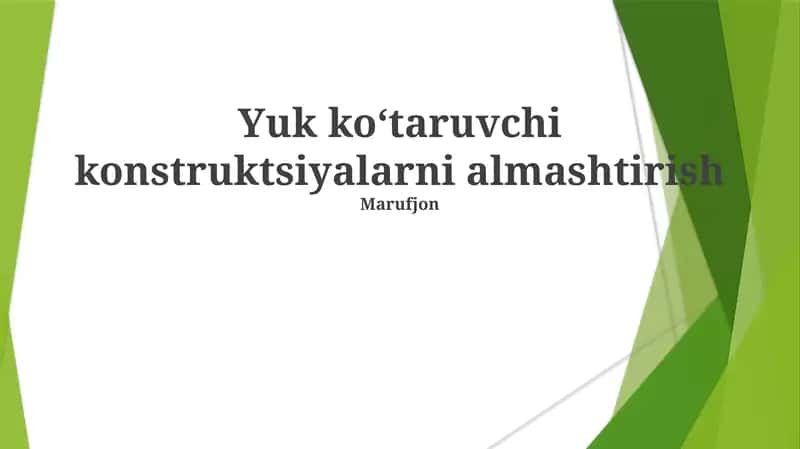 Yuk ko‘taruvchi konstruktsiyalarni almashtirish 1