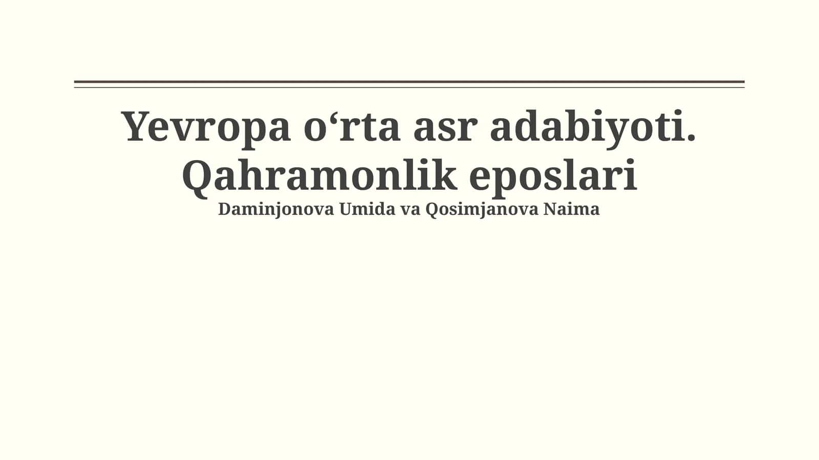 Yevropa o‘rta asr adabiyoti. Qahramonlik eposlari 1