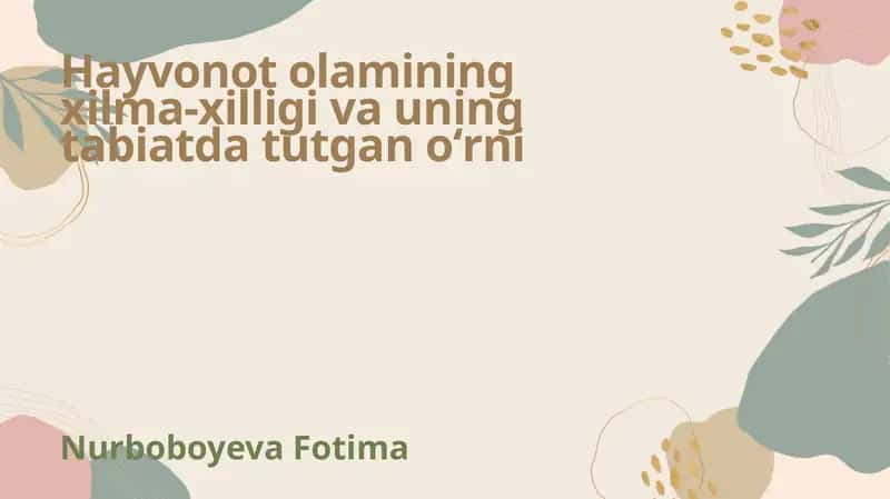 Hayvonot olamining xilma-xilligi va uning tabiatda tutgan oʻrni 1