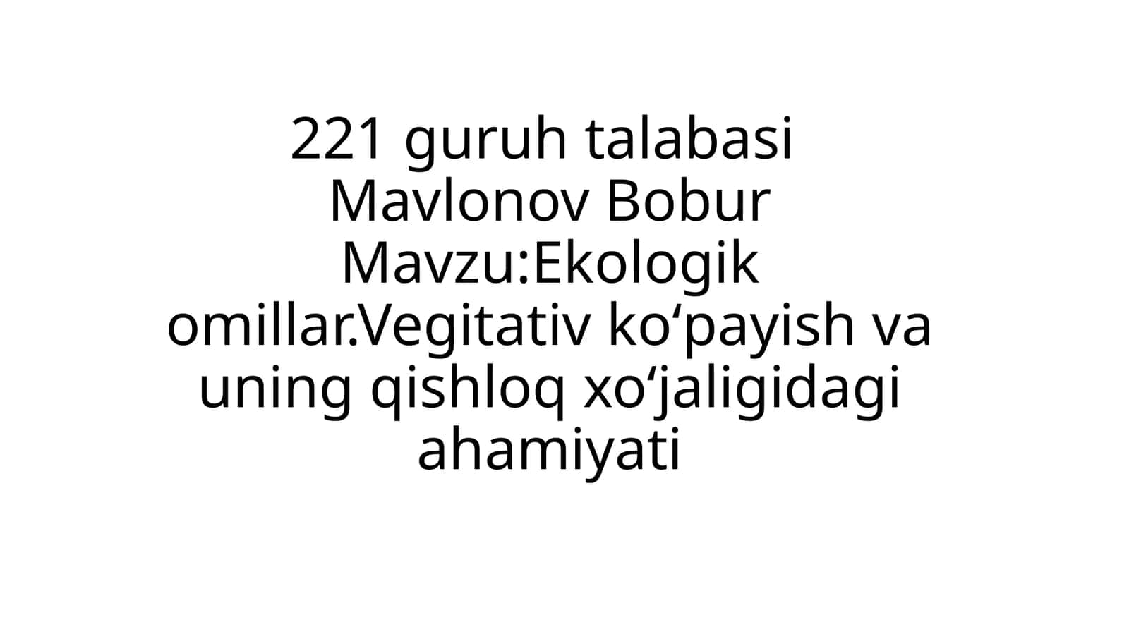 Ekologik komillar. Vegetativ koʻpayish va uning qishloq xoʻjaligida ahamiyati 1