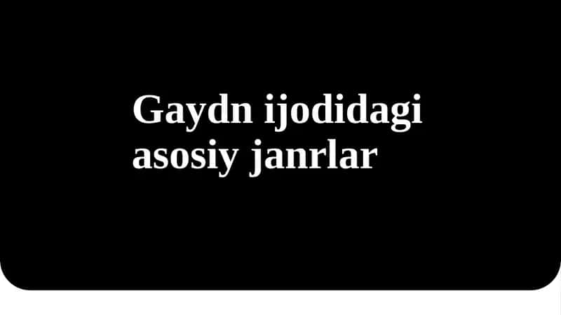 Gaydnning Asosiy Janrlaridagi Yaratgan Ijodi 1