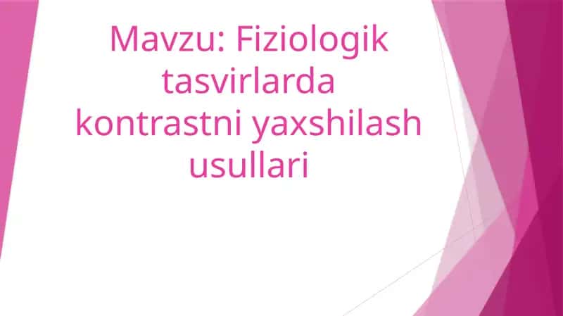 Fiziologik tasvirlar kontrastni yaxshilash usullari 1