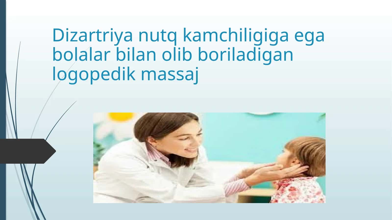 Dizartriyanutqkamchiligigaegabolalarbilanolibboriladiganlogopedikmassaj 1