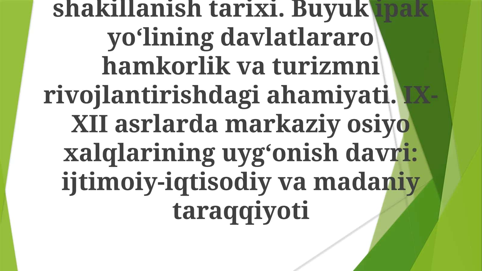 Buyukipakyoʻliningshakillanishtarixi.Buyukipakyoʻliningdavlatlararohamkorlikvaturizmnirivojlantirishdagiahamiyati. IX-XIIasrlardamarkaziyosiyoxalqlarininguygʻonishdavri:ijtimoiy-iqtisodiyvamadaniytaraqqiyoti 1