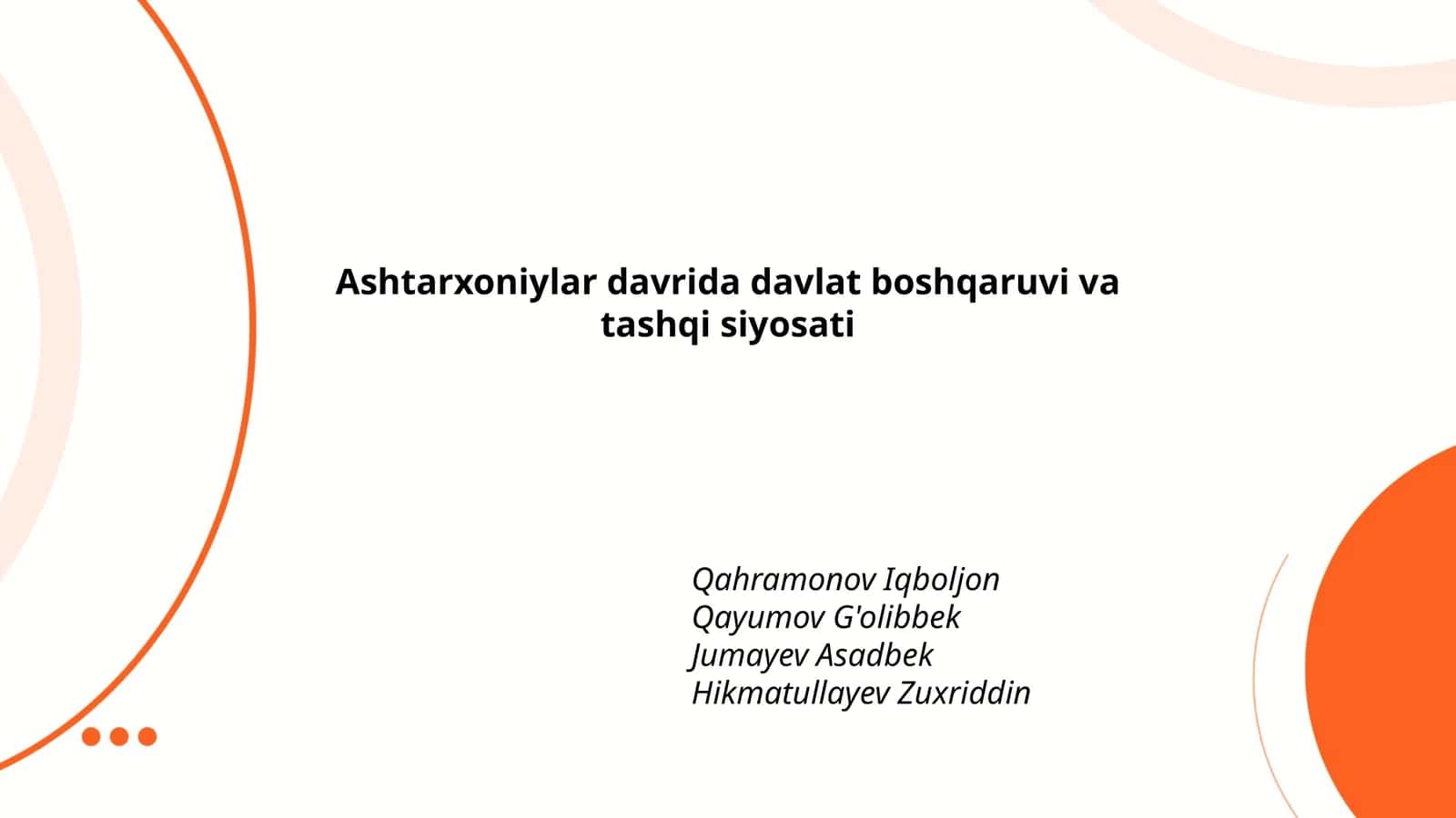 Ashtarxoniylar davrida davlat boshqaruvi va tashqi siyosati 1