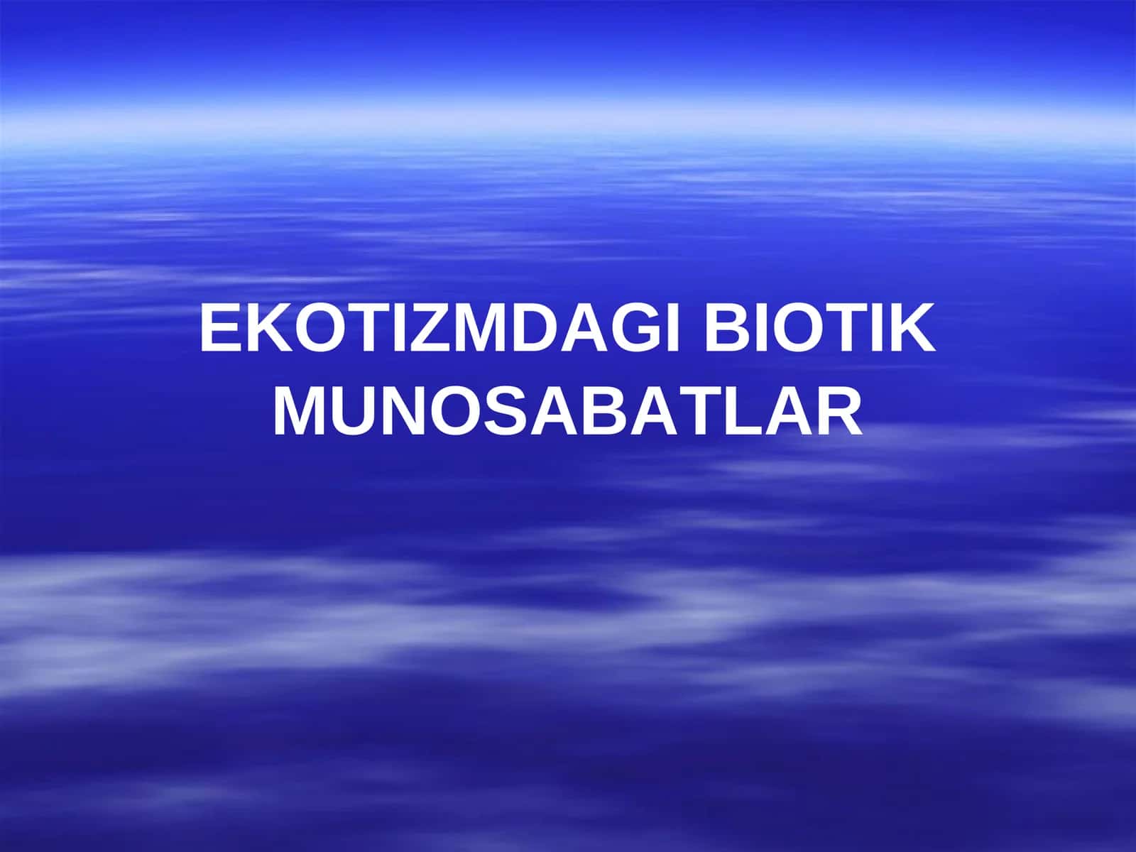 EKOTIZMDAGI BIOTIK MUNOSABATLAR 1
