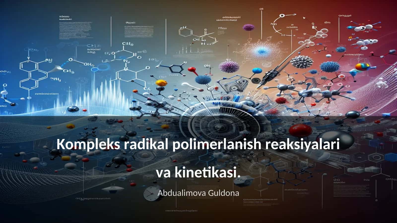 Kompleks radikal polimerlash reaksiyalari va kinetikasi 1