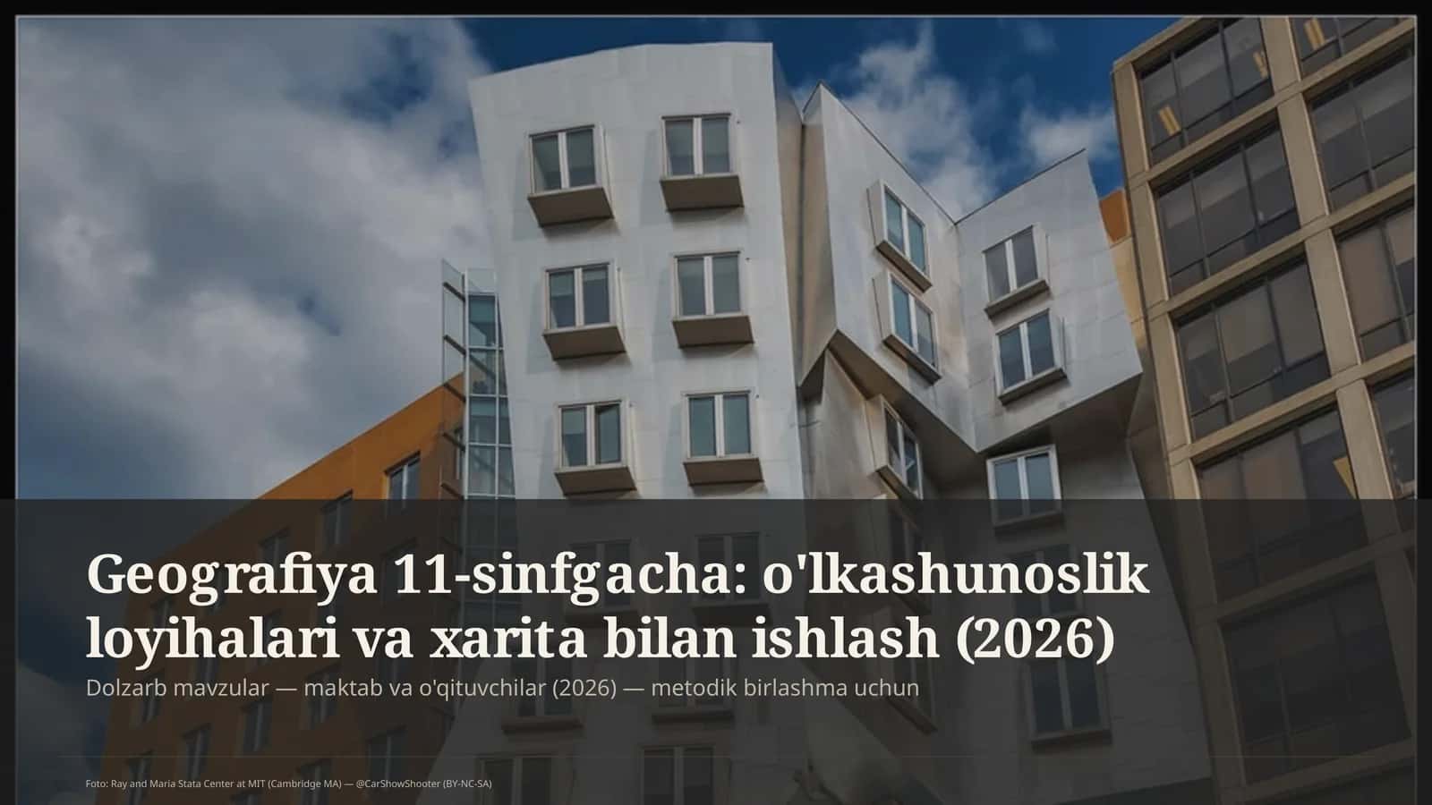 Geografiya 11-sinfgacha: o'lkashunoslik loyihalari va xarita bilan ishlash 1