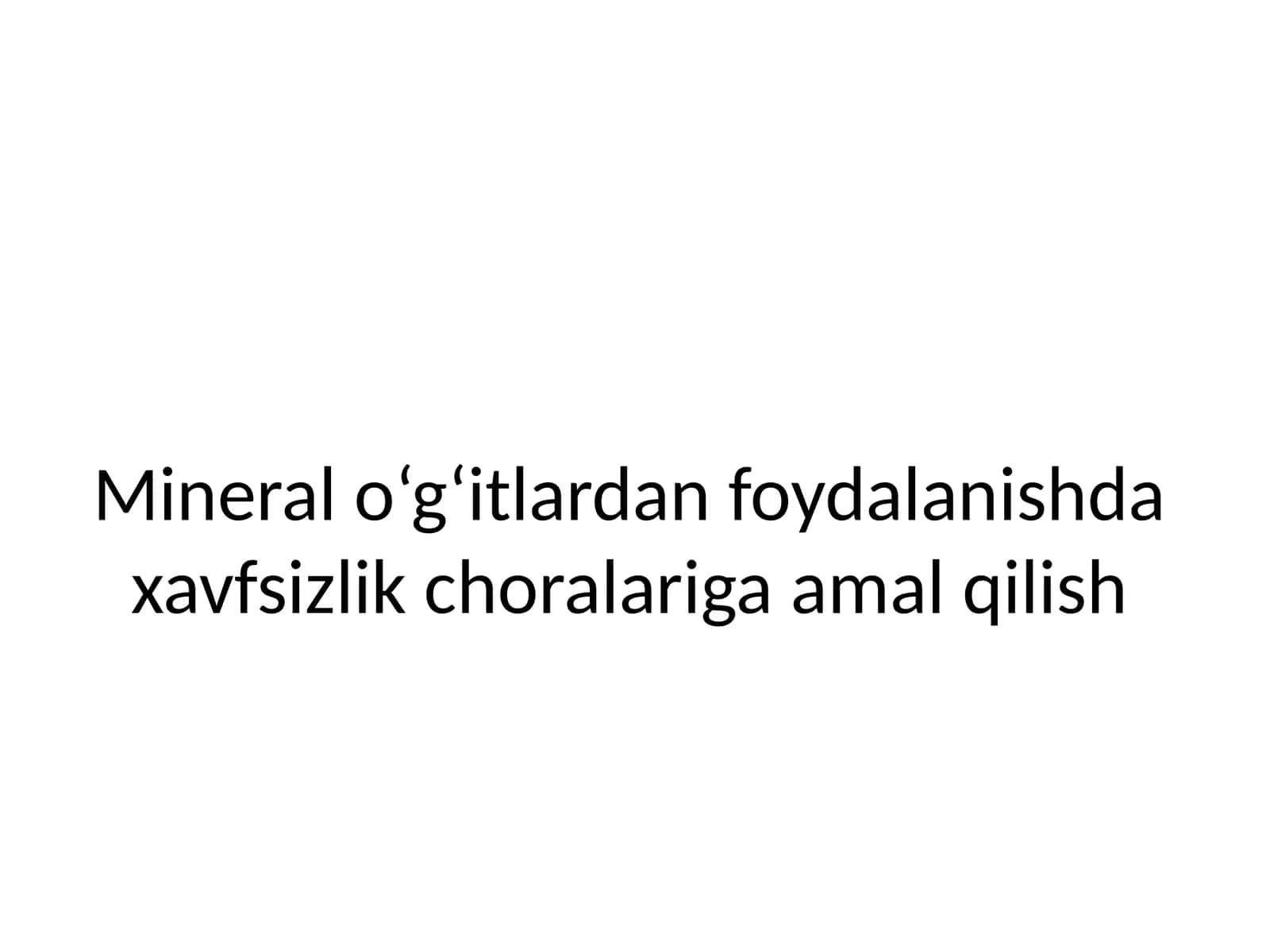 Mineral o‘g‘itlardan foydalanishda xavfsizlik choralariga amal qilish 1