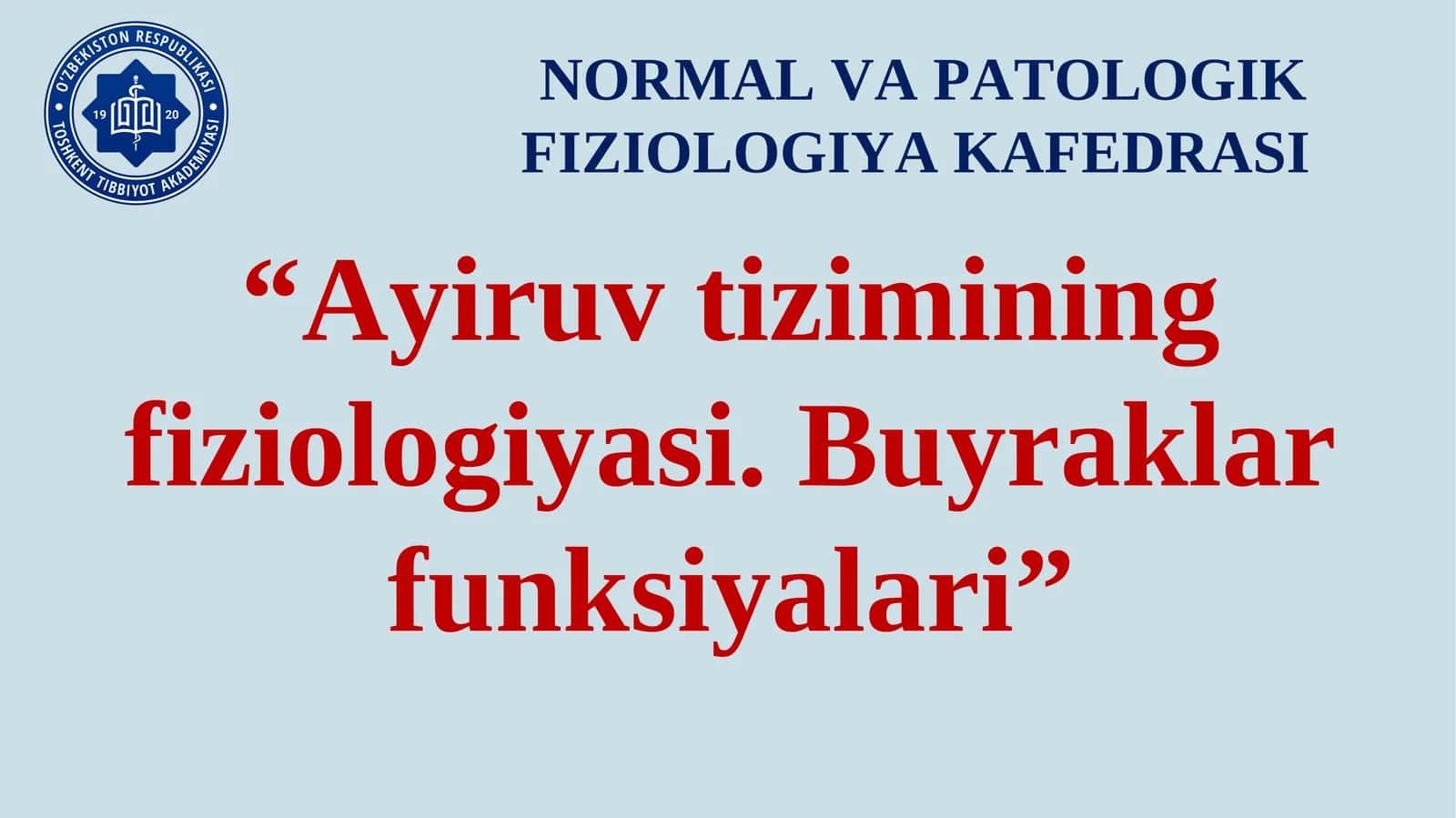 NORMAL VA PATOLOGIK FIZIOLOGIYA KAFEDRASI 1