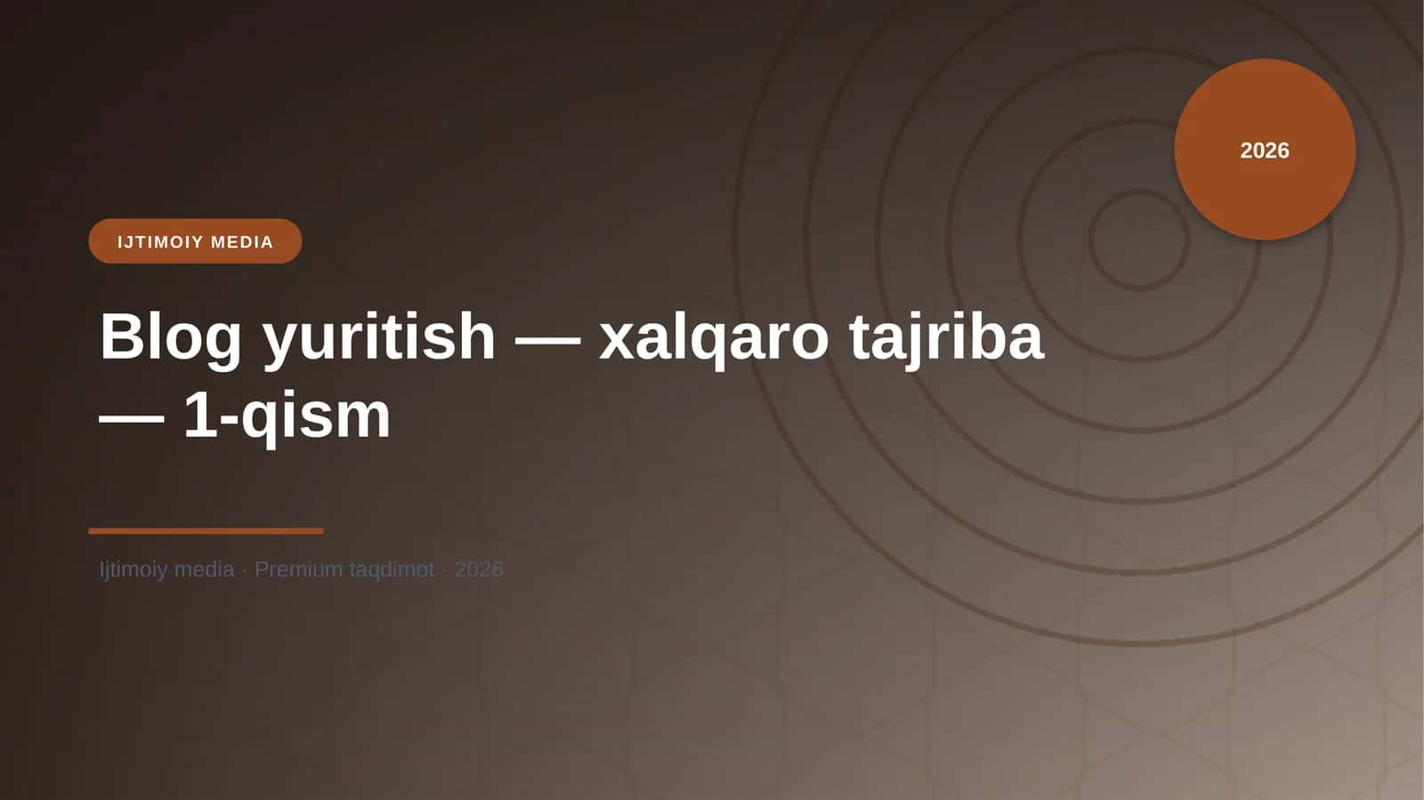 Blog yuritish — xalqaro tajriba — 1-qism 1