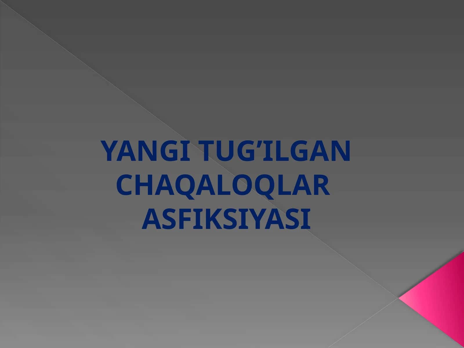 YANGI TUG’ILGAN CHAQALOQLAR ASFIKSIYASI 1