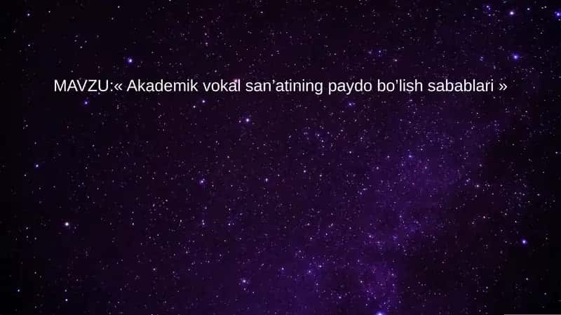 Akademik vokal san’atining paydo bo’lish sabablari 1