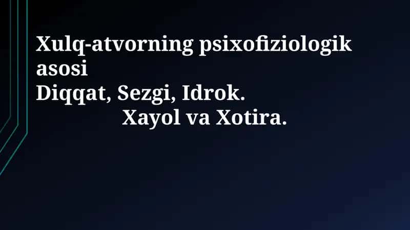 Xulq-atvorning psixofiziologik asosi 1