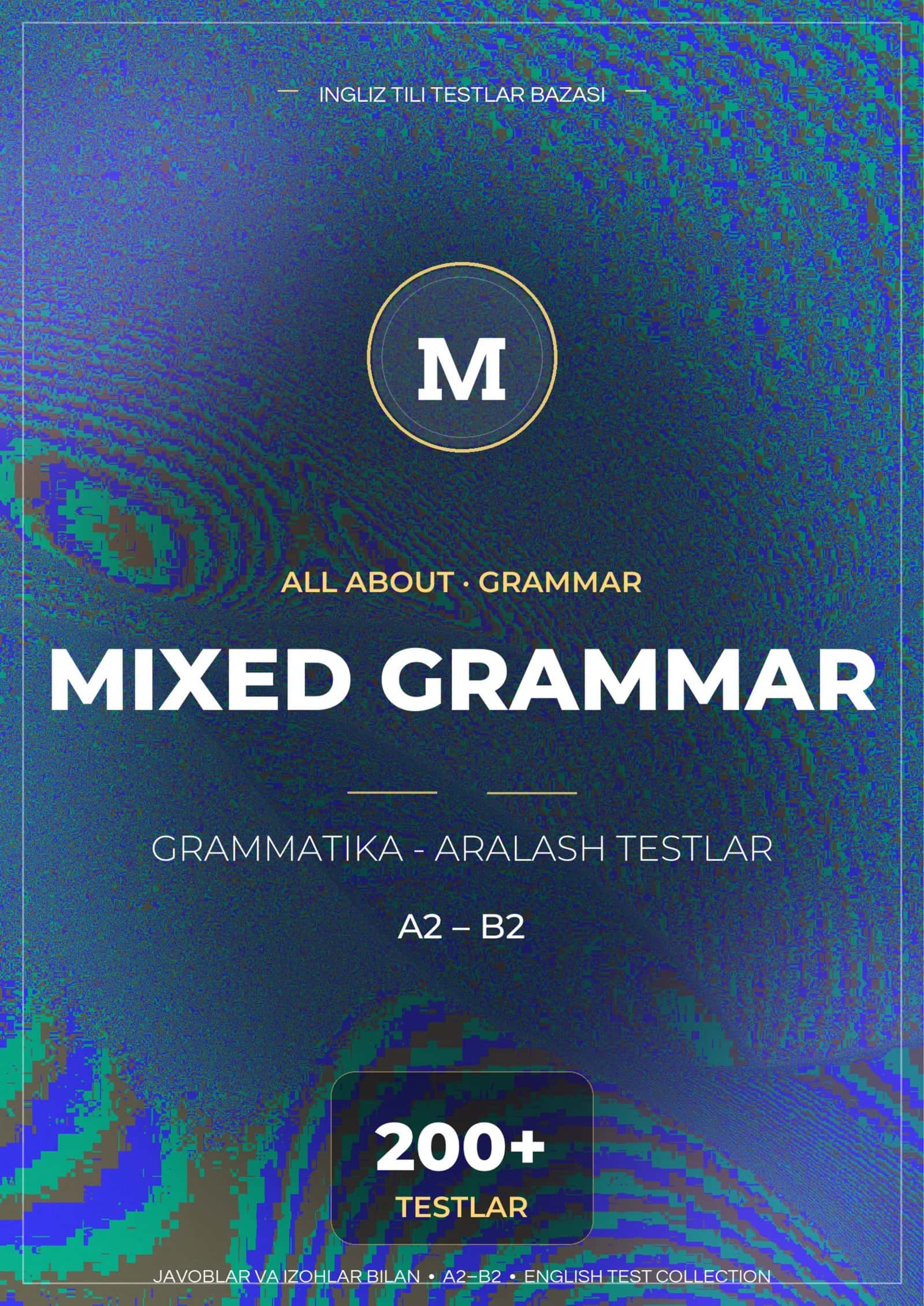 INGLIZ TILI GRAMMAR MIXED TESTLAR 1