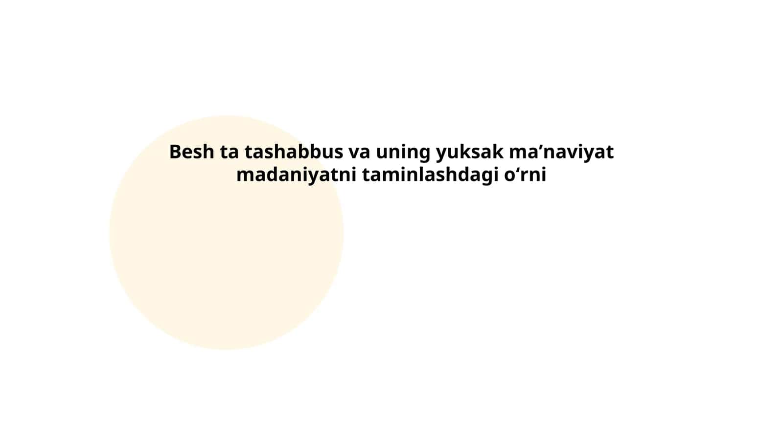 Besh ta tashabbus va uning yuksak maʼnaviyat madaniyatni taminlashdagi oʻrni 1