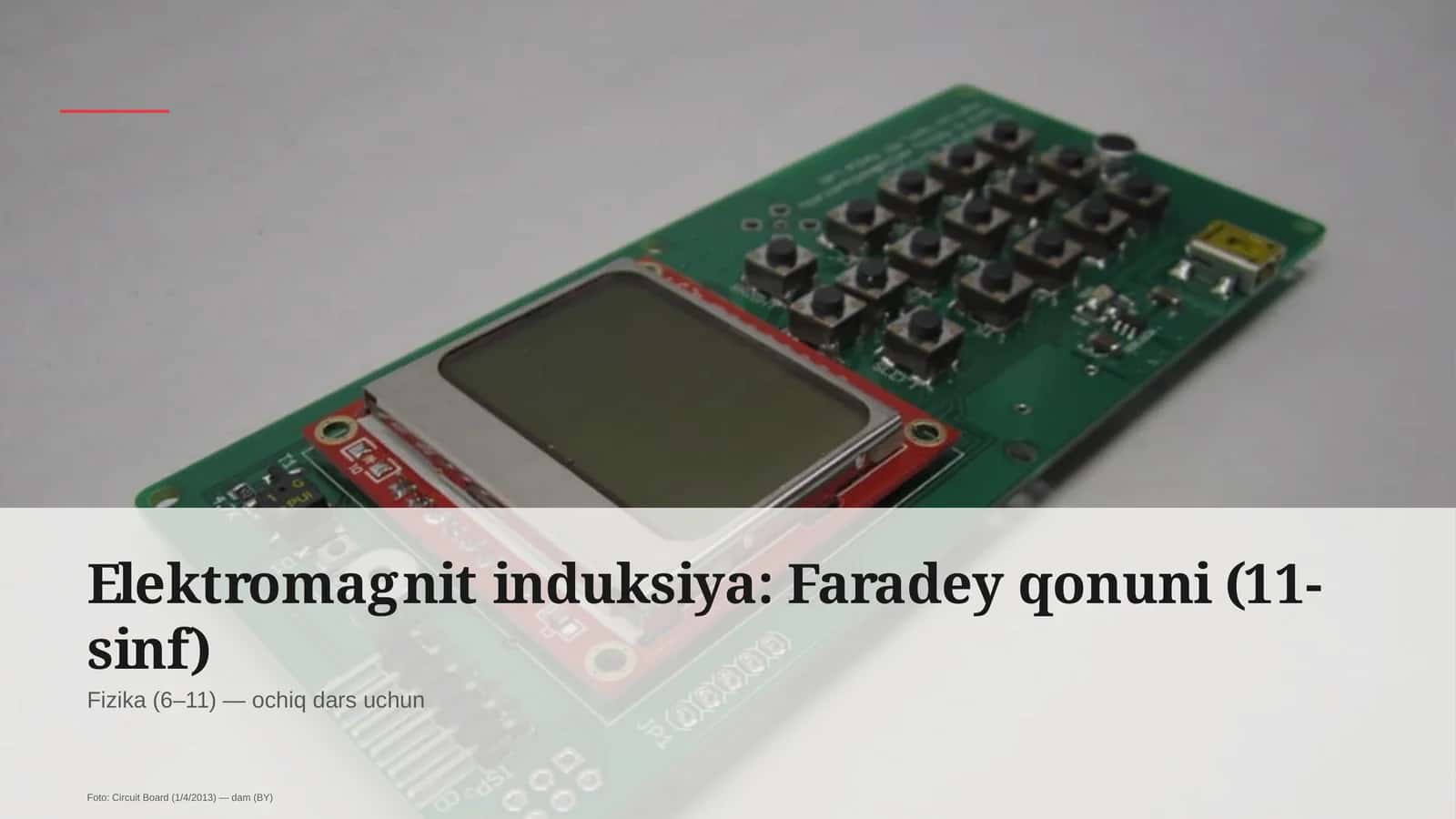 Elektromagnit induksiya: Faradey qonuni (11-sinf) 1