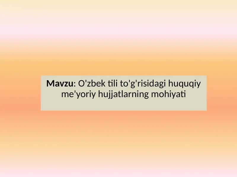 O'zbek tilo'g'risidagi huquqiy me'yoriy yulduzlar 1
