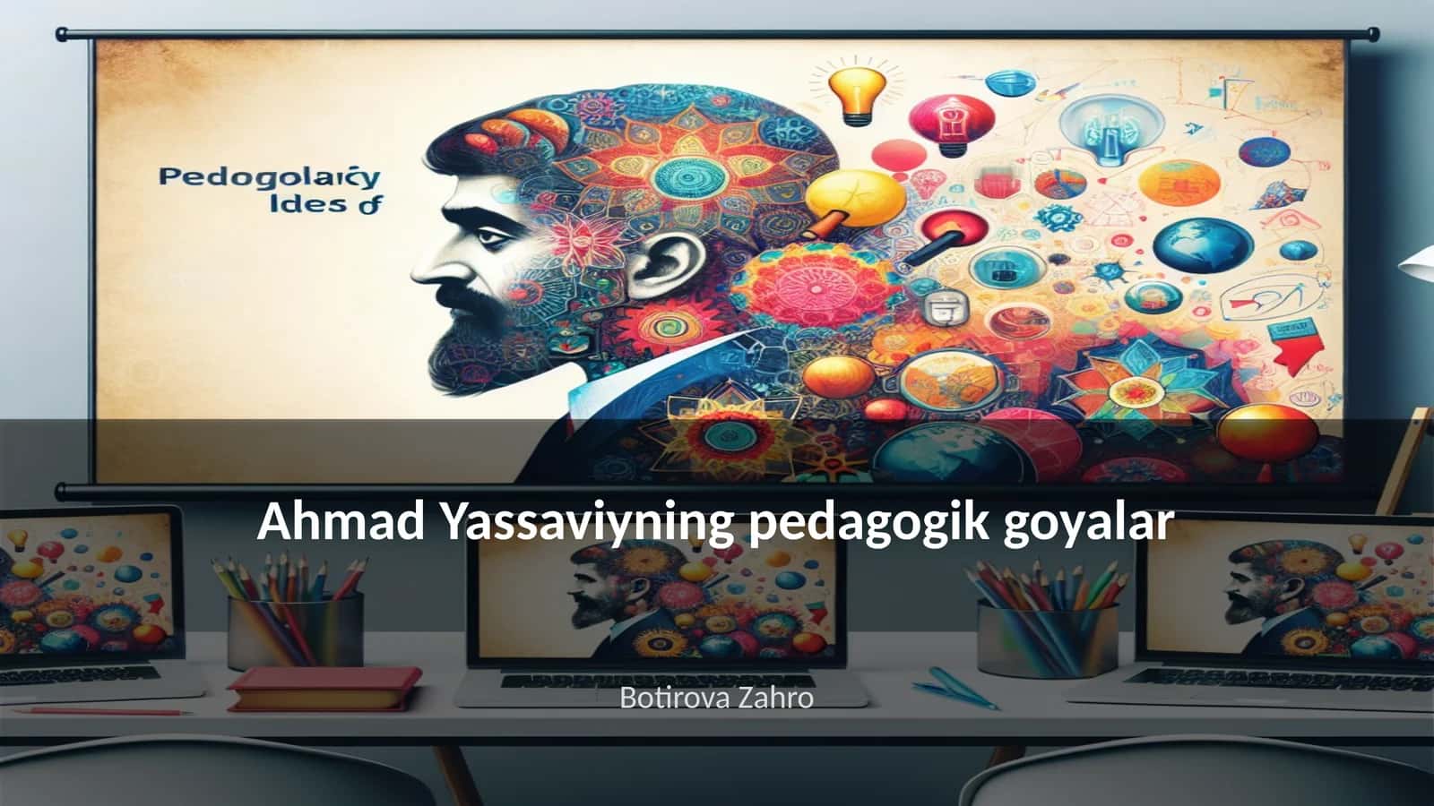 Ahmad Yassaviyning pedagogik goyalar 1