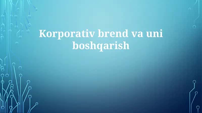 Korporativ brendva uniboshqarish 1