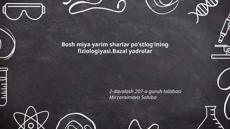 Bosh miya yarim sharlar poʻstlogʻining fiziologiyasi.Bazal yadrolar 1