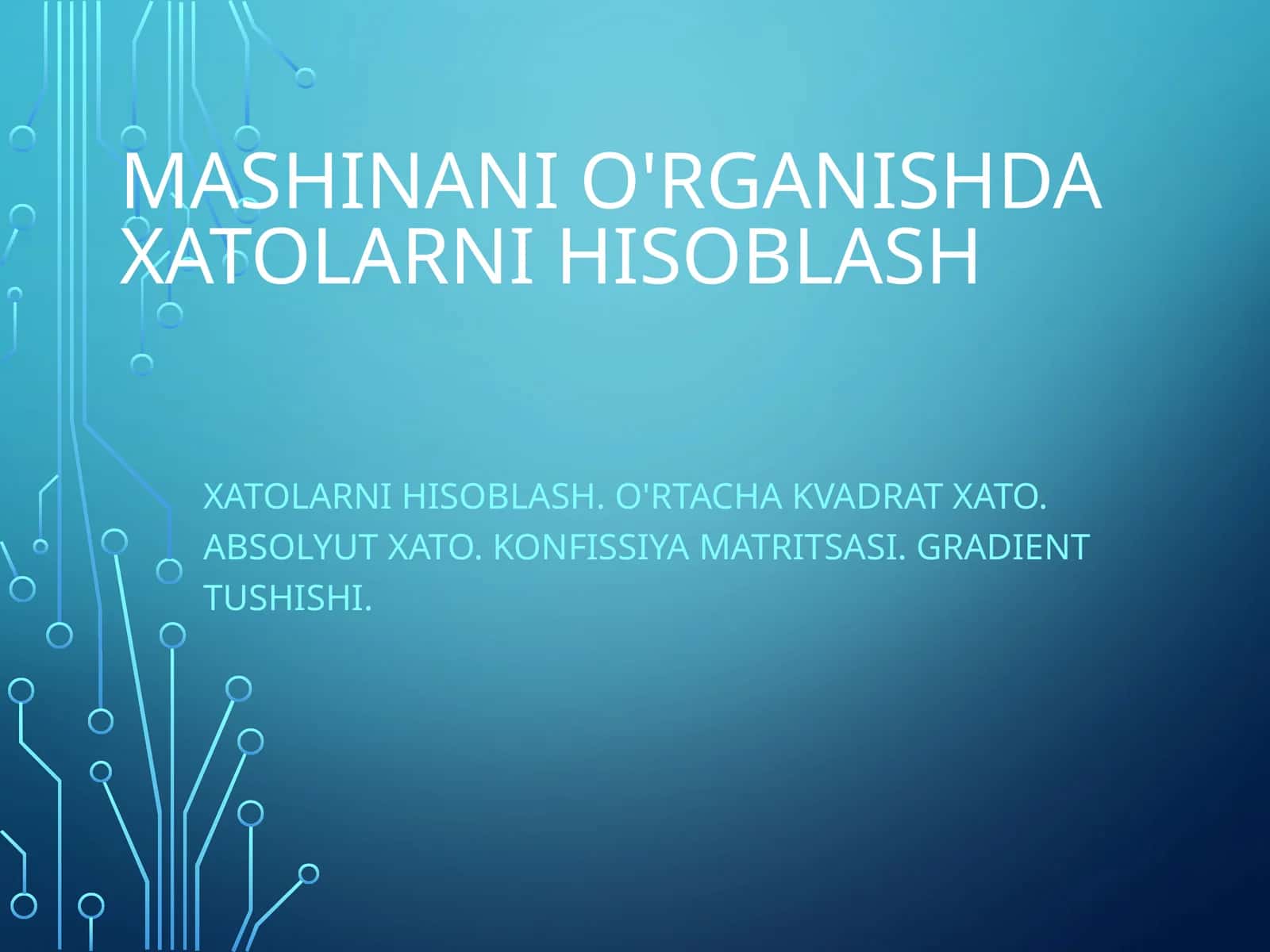 Mashinani o'rganishda xatolarni hisoblash 1