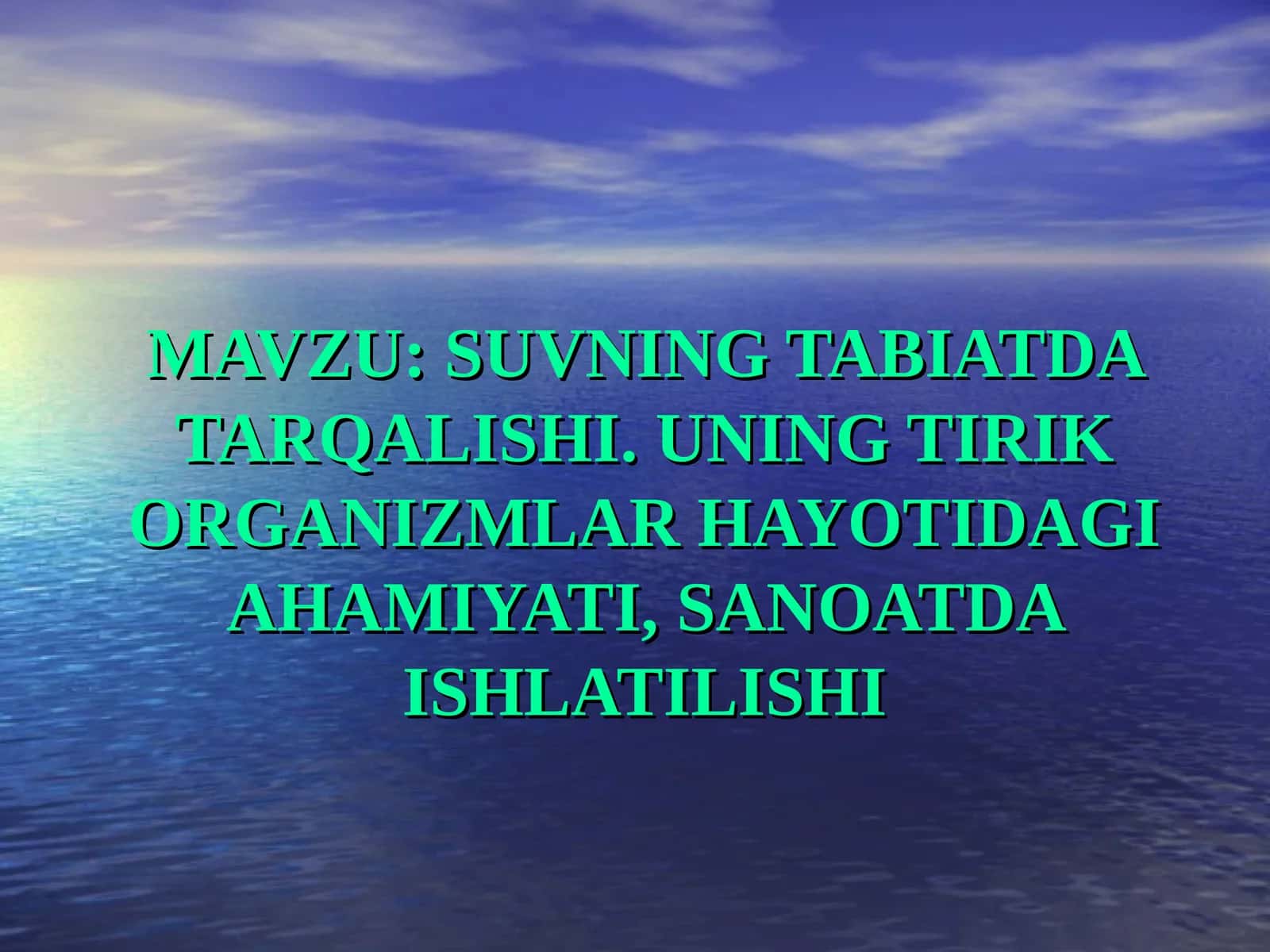 SUVNING TABIATDA TARQALISHI 1