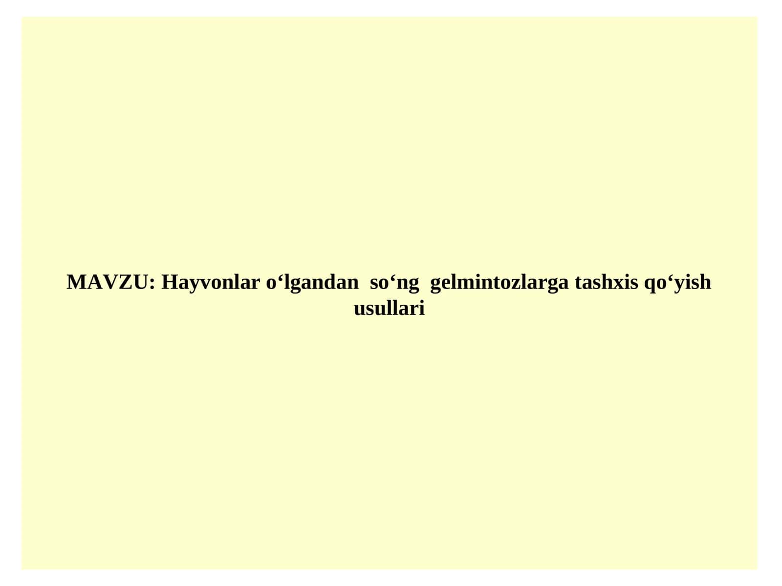 Hayvonlar o‘lgandan so‘ng gelmintozlarga tashxis qo‘yish usullari 1