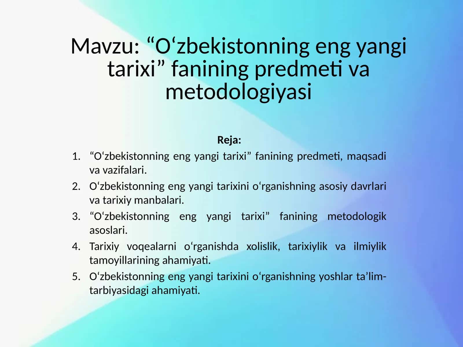 “O‘zbekistonning eng yangi tarixi” fanining predmeti va metodologiyasi 1